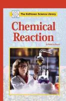Chemical Reaction (The KidHaven Science Library) 0737720727 Book Cover