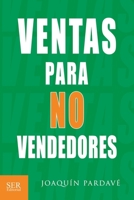 Ventas para no vendedores (Spanish Edition) 6079894378 Book Cover
