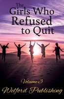 The Girls Who Refused to Quit - Volume 3 1916267173 Book Cover