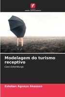 Modelagem do turismo receptivo (Portuguese Edition) 620957727X Book Cover