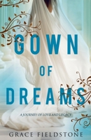 Gown Of Dreams A Journey Of Love And Legacy B0DZZQ2JY4 Book Cover