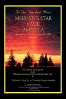In Our Darkest Hour - Morning Star over America: February 22, 1991-december 31, 1992 0967158788 Book Cover