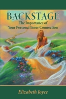 Backstage: The Importance of Your Personal Inner Connection 099720835X Book Cover