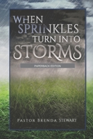 When Sprinkles Turn into Storms - Paperback Edition 1675676577 Book Cover