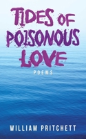 Tides of Poisonous Love: POEMS 1663228175 Book Cover