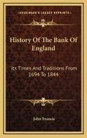 History of the Bank of England: Its Times and Traditions 1015827276 Book Cover