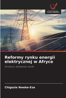 Reformy rynku energii elektrycznej w Afryce: Struktury, wdrazanie i skutki (Polish Edition) 6208695619 Book Cover