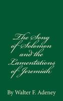 The Song of Solomon and the Lamentations of Jeremiah 1537165445 Book Cover