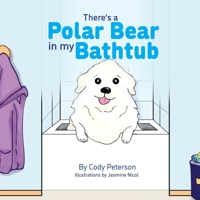 There's a Polar Bear in My Bathtub B0FWZBB18Z Book Cover