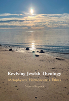 Reviving Jewish Theology: Metaphysics, Hermeneutics, Ethics 1009399705 Book Cover