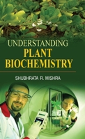 Understanding Plant Biochemistry 8183568637 Book Cover