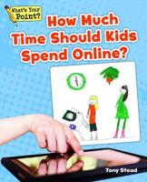 How Much Time Should Kids Spend Online? 1625219083 Book Cover