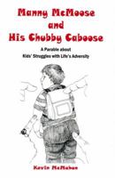 Manny McMoose and his Chubby Caboose 0533163528 Book Cover