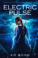 Phantom Knights: Electric Pulse 0359599192 Book Cover