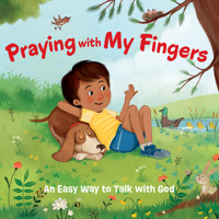 Praying With My Fingers - Board Book: An Easy Way to Talk With God 1640608451 Book Cover