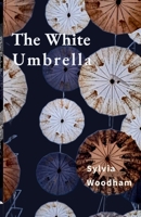 The White Umbrella B0H6YP662B Book Cover