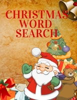 Christmas Word Search: Large Print, Brain Games For Clever Kids, Searchword & Handwriting Activity Book For Kids 1671124723 Book Cover