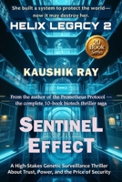 Sentinel Effect - HELIX LEGACY 2: A High-Stakes Genetic Surveillance Thriller About Trust, Power, and the Price of Security B0FK4KGNGX Book Cover