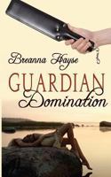 Guardian Domination 1537255169 Book Cover