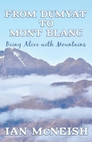 From Dumyat to Mont Blanc: Being Alive with Mountains 1999696220 Book Cover