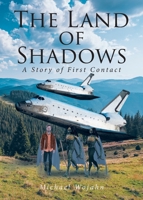 Land of Shadows: A Story of First Contact B0FBBSM57Y Book Cover