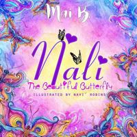 Nali: The Beautiful Butterfly 1978209193 Book Cover