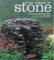 In the Company of Stone: The Art of the Stone Wall 1579651844 Book Cover