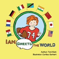 Ian Greets the World 1532084048 Book Cover