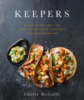 Keepers: Classic recipes you'll use again and again with a delicious twist from Pepper Me 1988547555 Book Cover