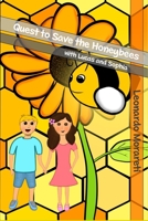 Quest to Save the Honeybees: : with Lucas and Sophia B09RNS7MCL Book Cover