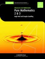 Pure Mathematics 2 and 3 (International) (Cambridge International Examinations) 0521530121 Book Cover