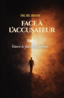 Face à l'accusateur: Vaincre les fausses accusations (French Edition) B0GWTVCVJD Book Cover