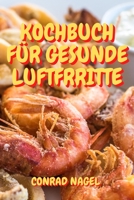 Kochbuch Für Gesunde Luftfrritte null Book Cover