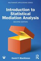Introduction to Statistical Mediation Analysis (Multivariate Applications Series) 1848726090 Book Cover