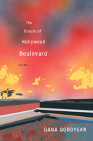 The Oracle of Hollywood Boulevard: Poems 0393349497 Book Cover