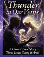 THUNDER in Our Veins: A Love Story That Crossed the Veil (High Rez Dreams Worth Dying For) B0G3L6WQQM Book Cover