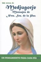MEDJUGORJE. Mensajes de Nuestra Senora de la Paz.: 366 Textos. Un pensamiento para cada dia. 8484074234 Book Cover