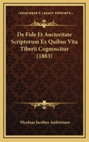 De Fide Et Auctoritate Scriptorum Ex Quibus Vita Tiberii Cognoscitur (1883) 1120440602 Book Cover