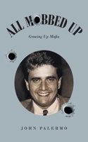 All Mobbed Up: Growing Up Mafia B0CBWJLSMR Book Cover