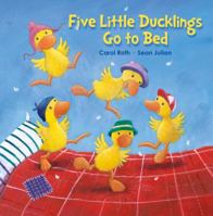 Five Little Ducklings Go to Bed 0735841284 Book Cover