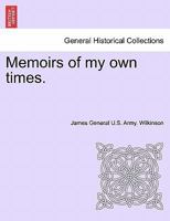 Memoirs Of My Own Times; Volume 1 1241511470 Book Cover