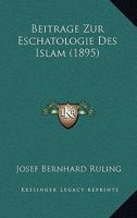 Beitrage Zur Eschatologie Des Islam (1895) 1166703487 Book Cover