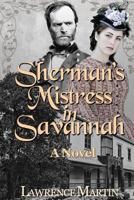 Sherman's Mistress in Savannah 1479307327 Book Cover