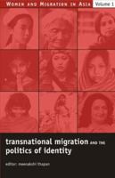 Transnational Migration and the Politics of Identity (Women and Migration in Asia) (Women and Migration in Asia) 0761934243 Book Cover