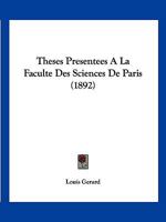 Théses présentées a la faculté des sciences de Paris 1120432715 Book Cover