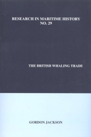 The British Whaling Trade 0973007397 Book Cover