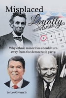 Misplaced Loyalty 1638816565 Book Cover