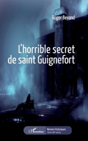 L'horrible secret de Saint Guignefort (Romans Historiques) (French Edition) 2343178216 Book Cover