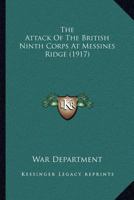 The Attack Of The British Ninth Corps At Messines Ridge 1166958027 Book Cover