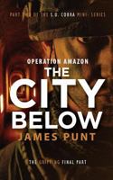 The City Below: Operation Amazon Part 2 151438261X Book Cover